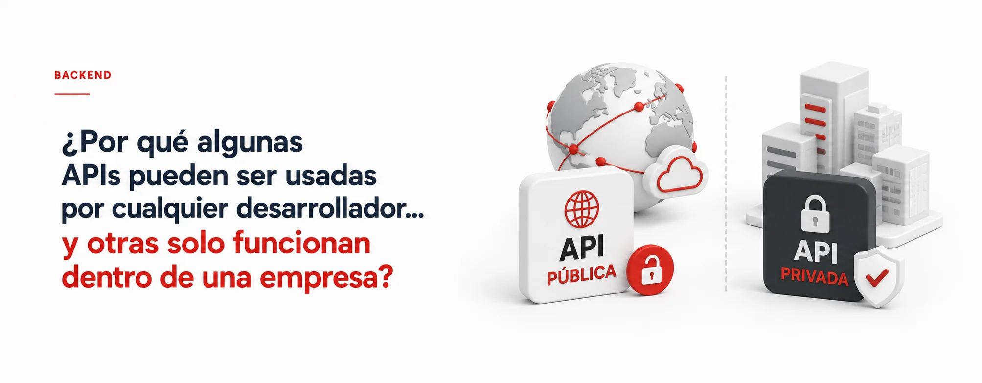 ¿Por qué algunas APIs pueden ser usadas por cualquier desarrollador... y otras solo funcionan dentro de una empresa?