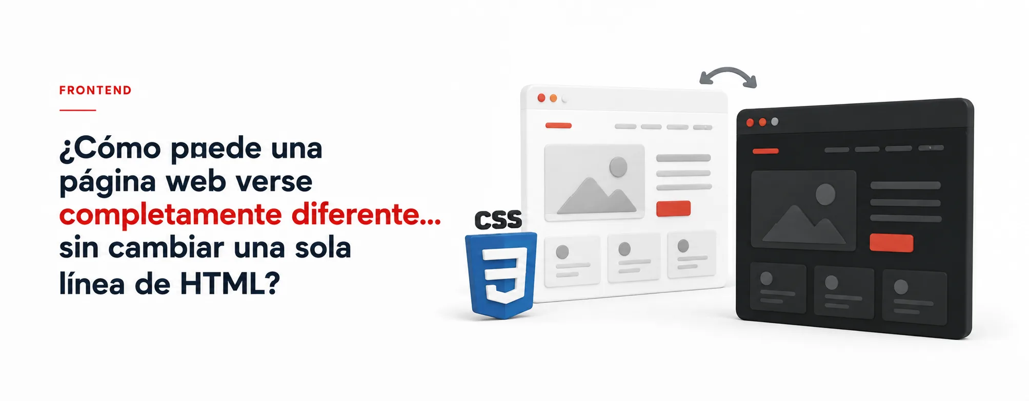 ¿Cómo puede una página web verse completamente diferente... sin cambiar una sola línea de HTML?